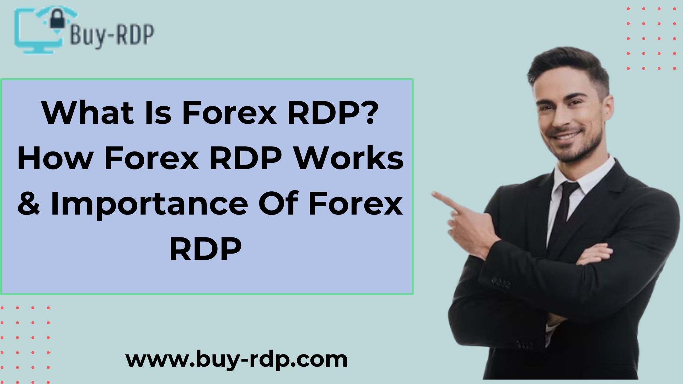 What Is Forex RDP? How Forex RDP Works & Importance Of Forex RDP  