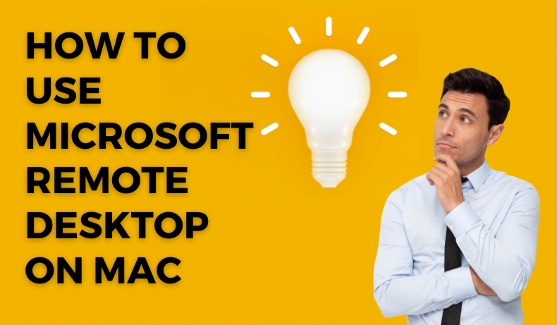 How to Use Microsoft Remote Desktop On Mac