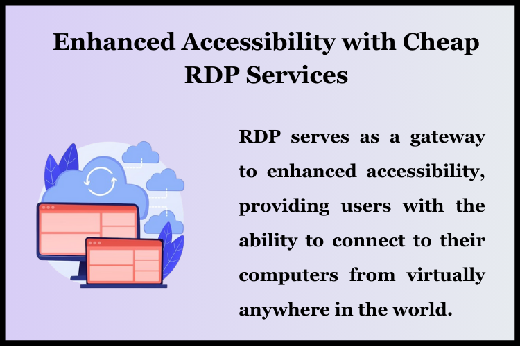 Enhanced Acessesibilty with Cheap RDP Services